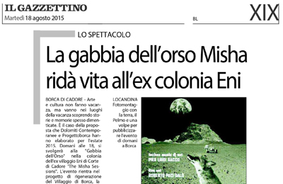 18 agosto, Il Gazzettino - La gabbia dell'orso Misha ridà vita all'ex Colonia Eni