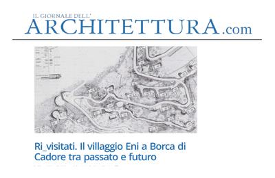 October 11, Il Giornale dell'architettura - Ri-visitati, Il Villaggio Eni a Borca di Cadore tra passato e futuro