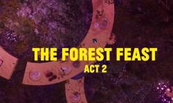 The Forest Feast - Act 2